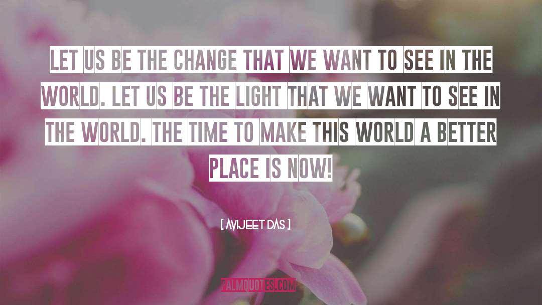Be The Change quotes by Avijeet Das