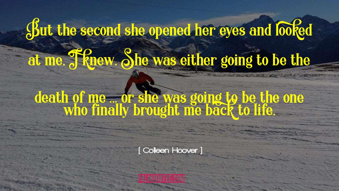 Be The Death Of Me quotes by Colleen Hoover
