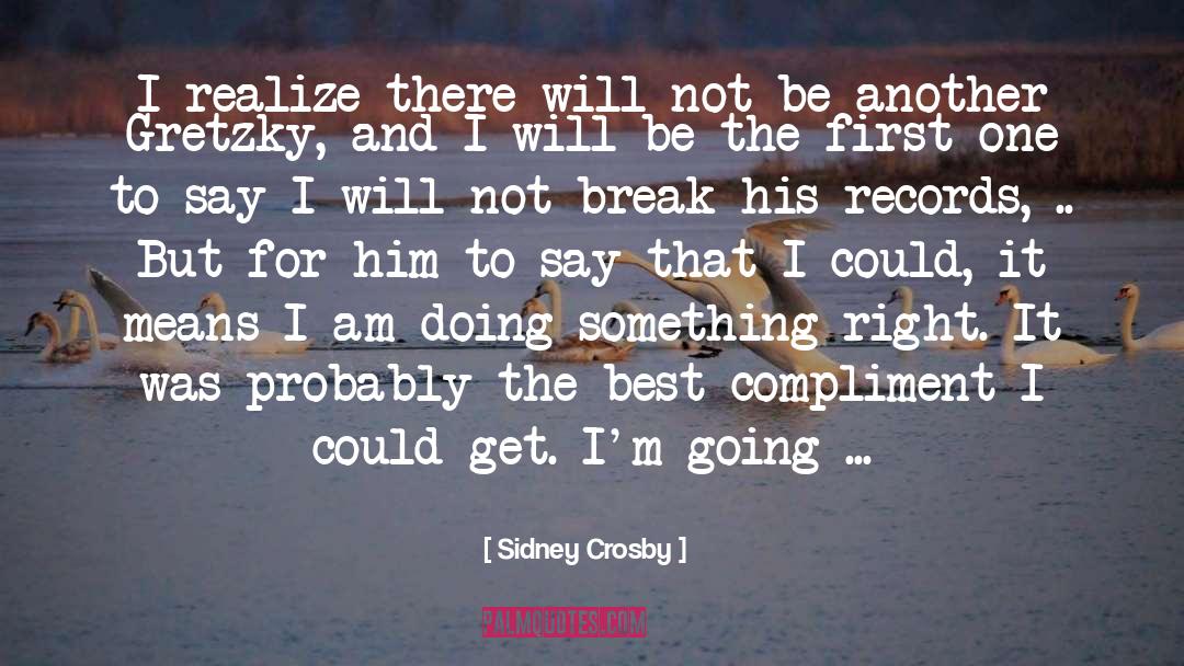 Be The First quotes by Sidney Crosby