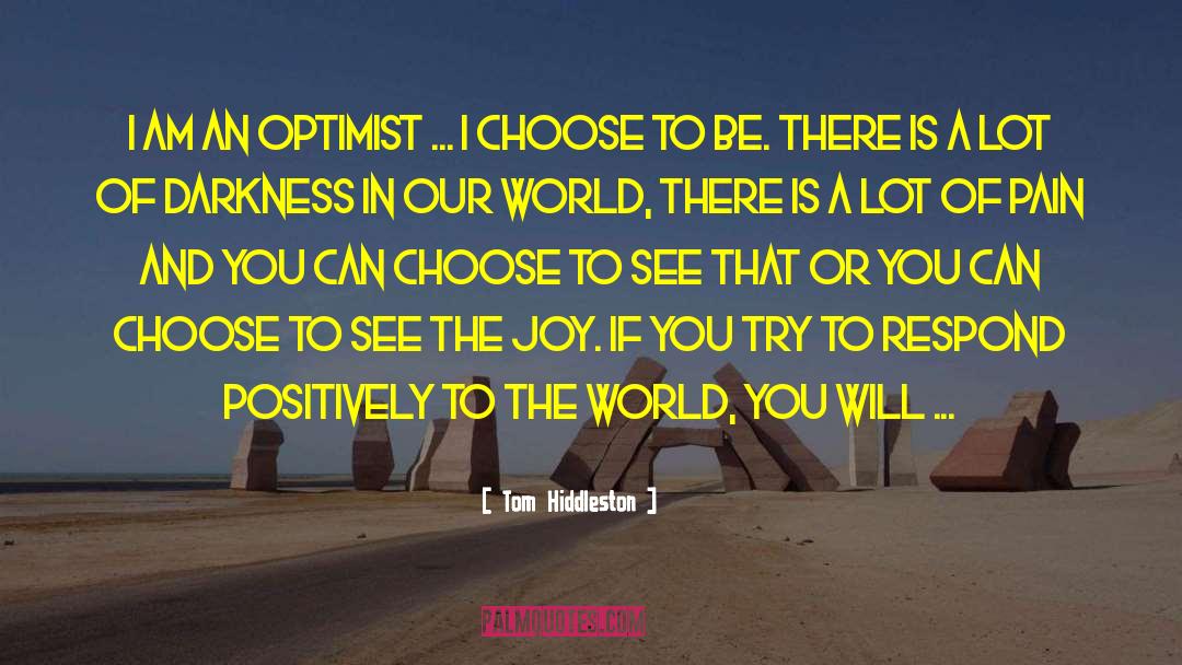 Be The Joy Of Others quotes by Tom Hiddleston