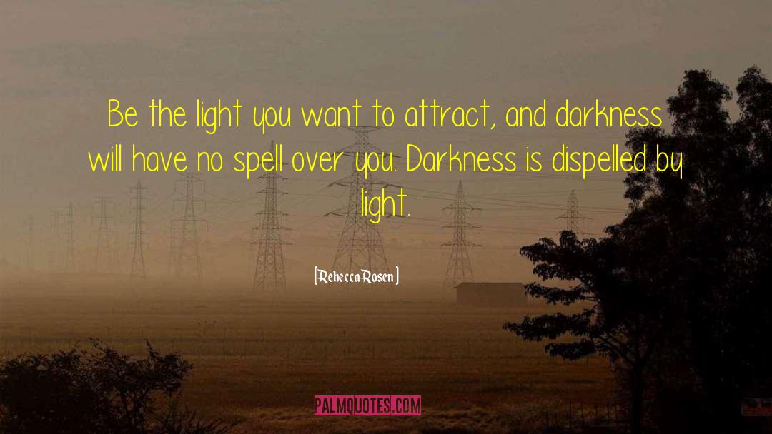 Be The Light quotes by Rebecca Rosen