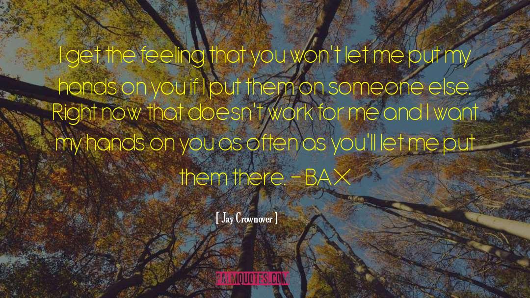 Be There For Me quotes by Jay Crownover