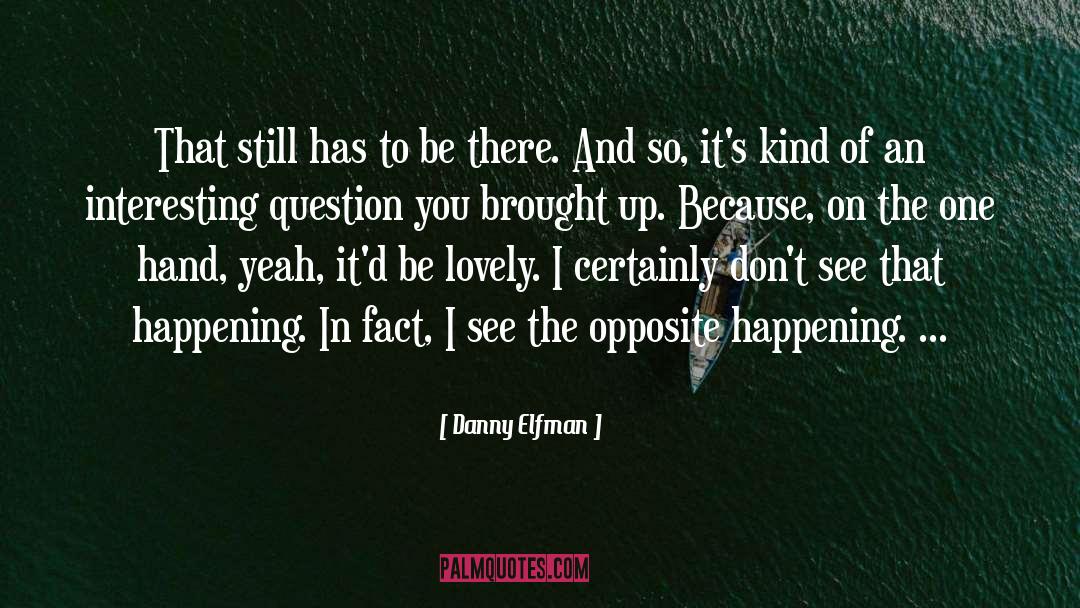 Be There quotes by Danny Elfman