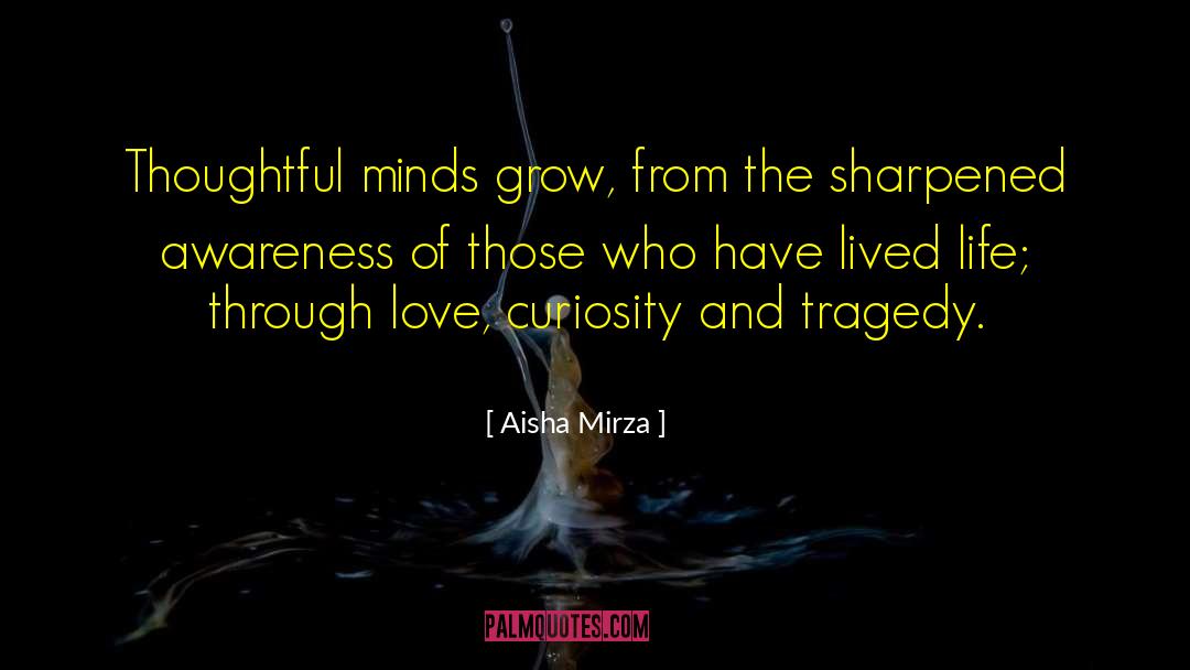 Be Thoughtful quotes by Aisha Mirza