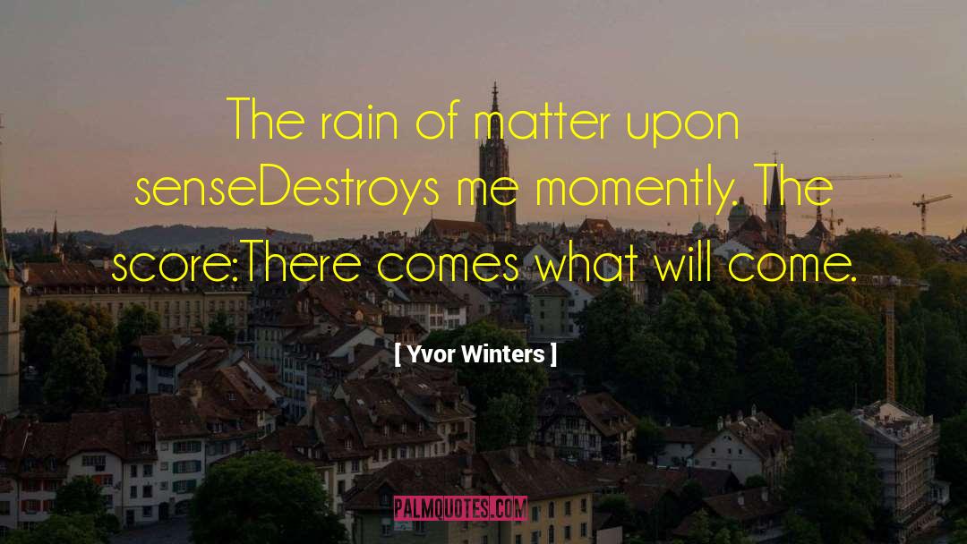 Be Thoughtful quotes by Yvor Winters