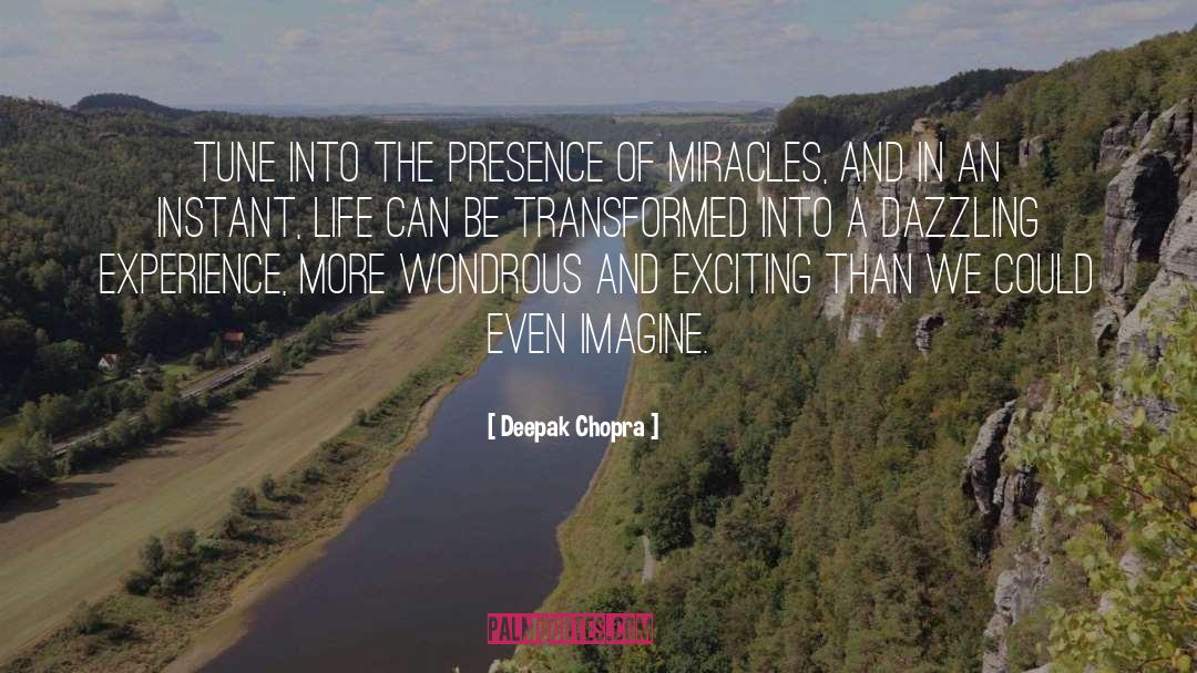 Be Transformed quotes by Deepak Chopra