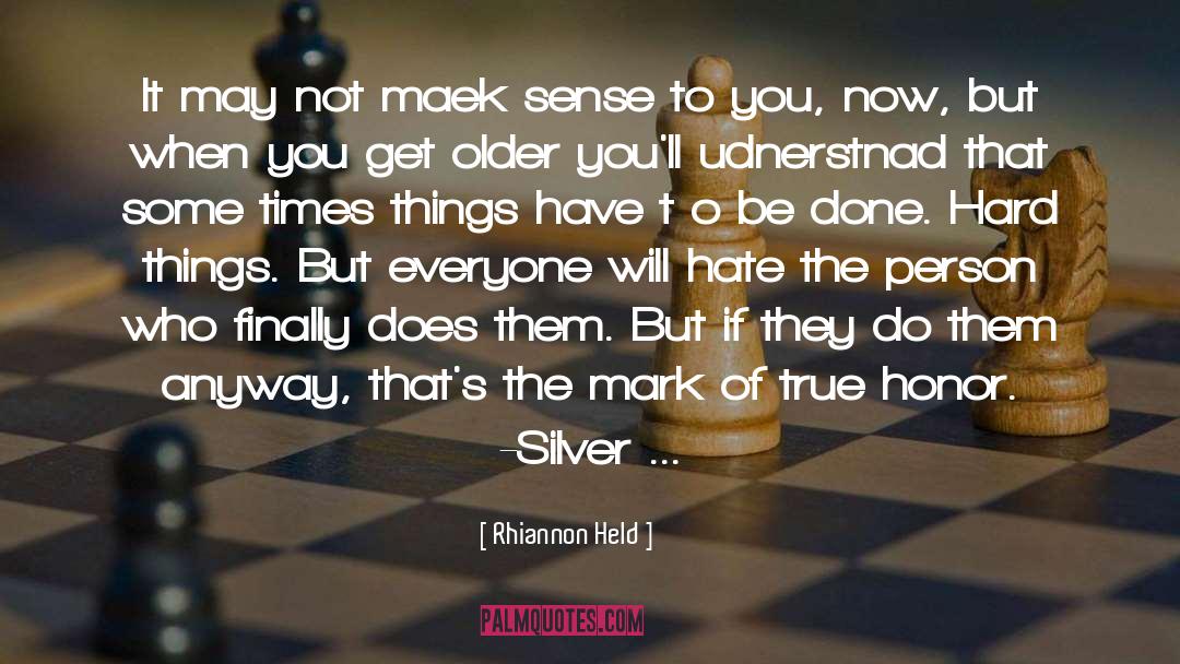 Be True To Who You Are quotes by Rhiannon Held