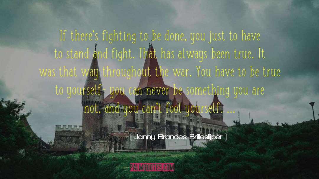 Be True To Yourself quotes by Janny Brandes-Brilleslijper