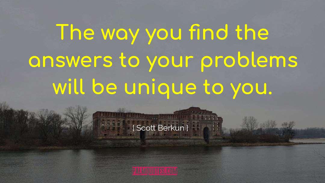 Be Unique quotes by Scott Berkun