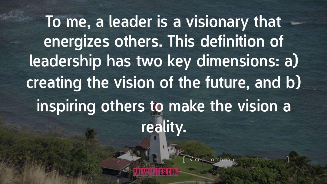 Be Visionary quotes by Vince Lombardi