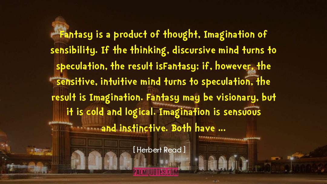 Be Visionary quotes by Herbert Read