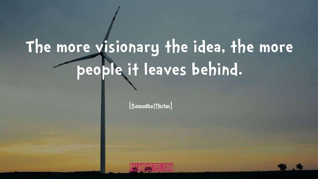 Be Visionary quotes by Samantha Morton