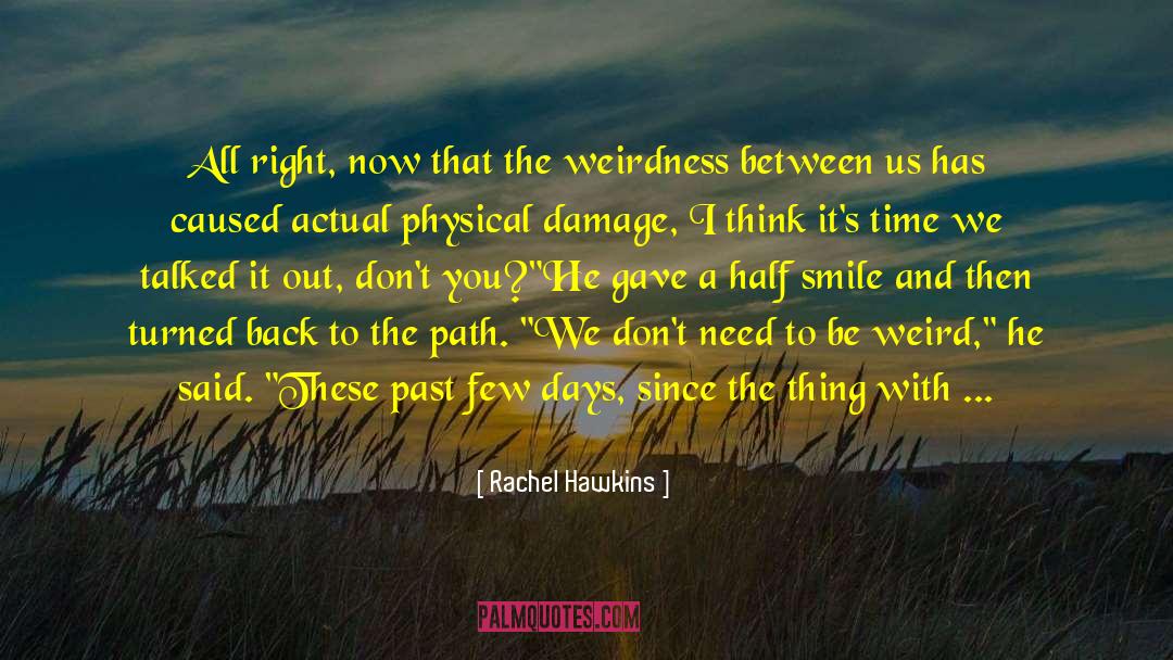 Be Weird quotes by Rachel Hawkins