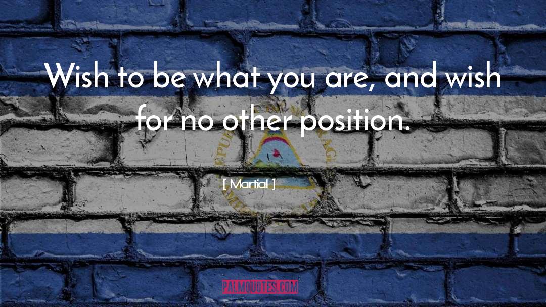 Be What You Are quotes by Martial