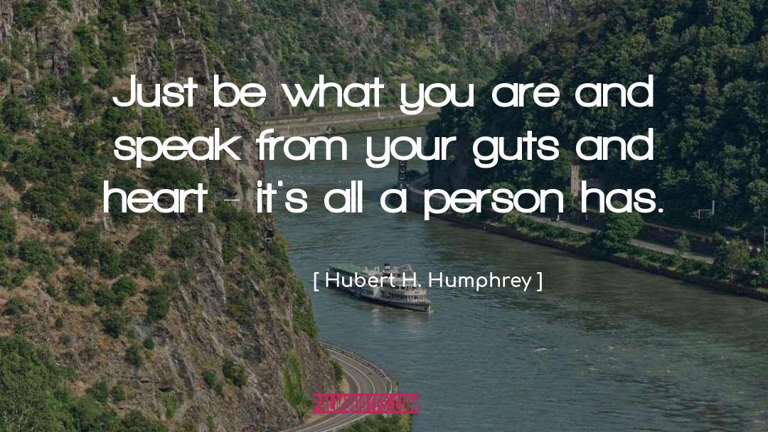 Be What You Are quotes by Hubert H. Humphrey