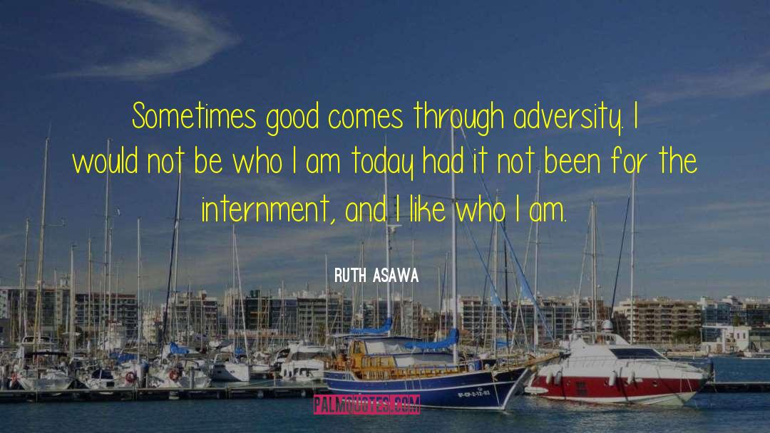 Be Who I Am quotes by Ruth Asawa