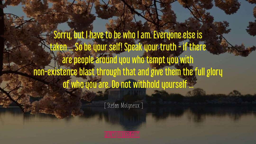 Be Who I Am quotes by Stefan Molyneux
