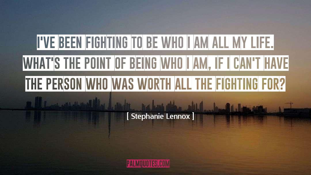Be Who I Am quotes by Stephanie Lennox