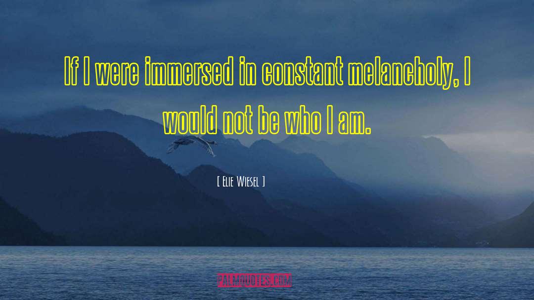 Be Who I Am quotes by Elie Wiesel