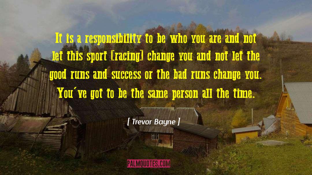 Be Who You Are quotes by Trevor Bayne
