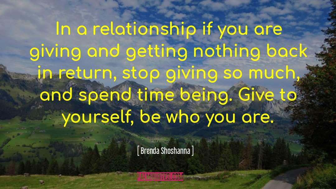 Be Who You Are quotes by Brenda Shoshanna