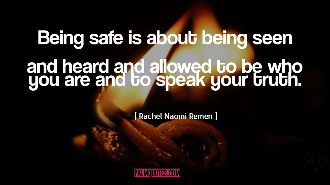 Be Who You Are quotes by Rachel Naomi Remen