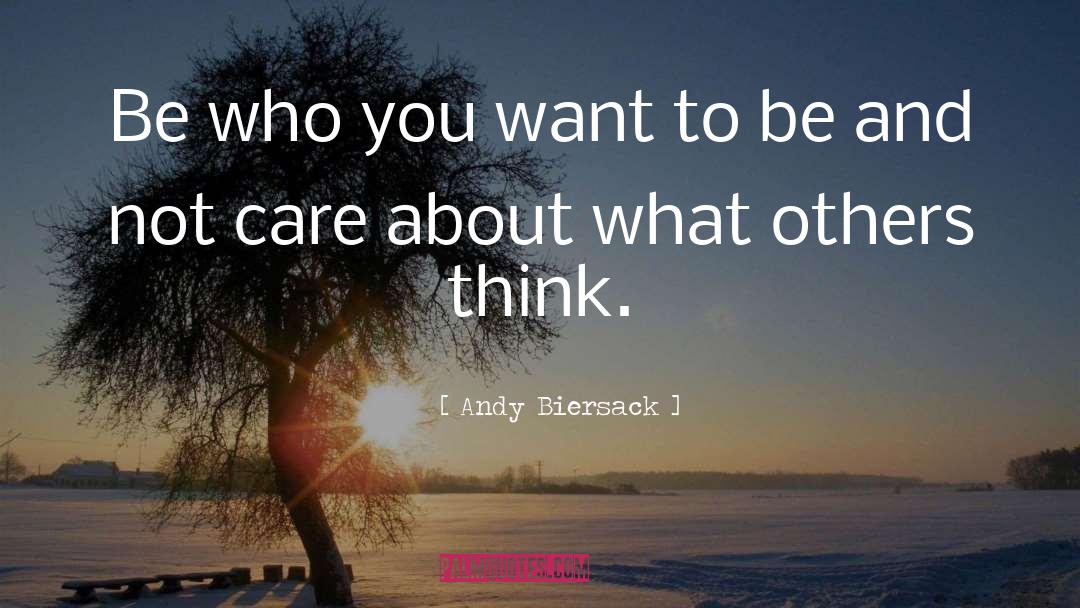 Be Who You Want To Be quotes by Andy Biersack