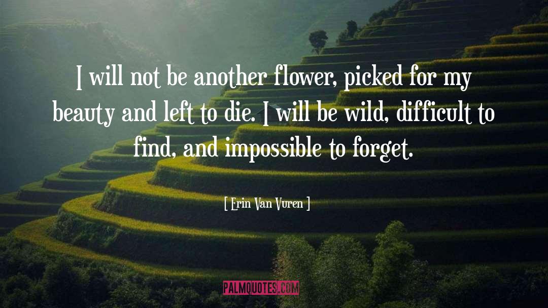 Be Wild quotes by Erin Van Vuren