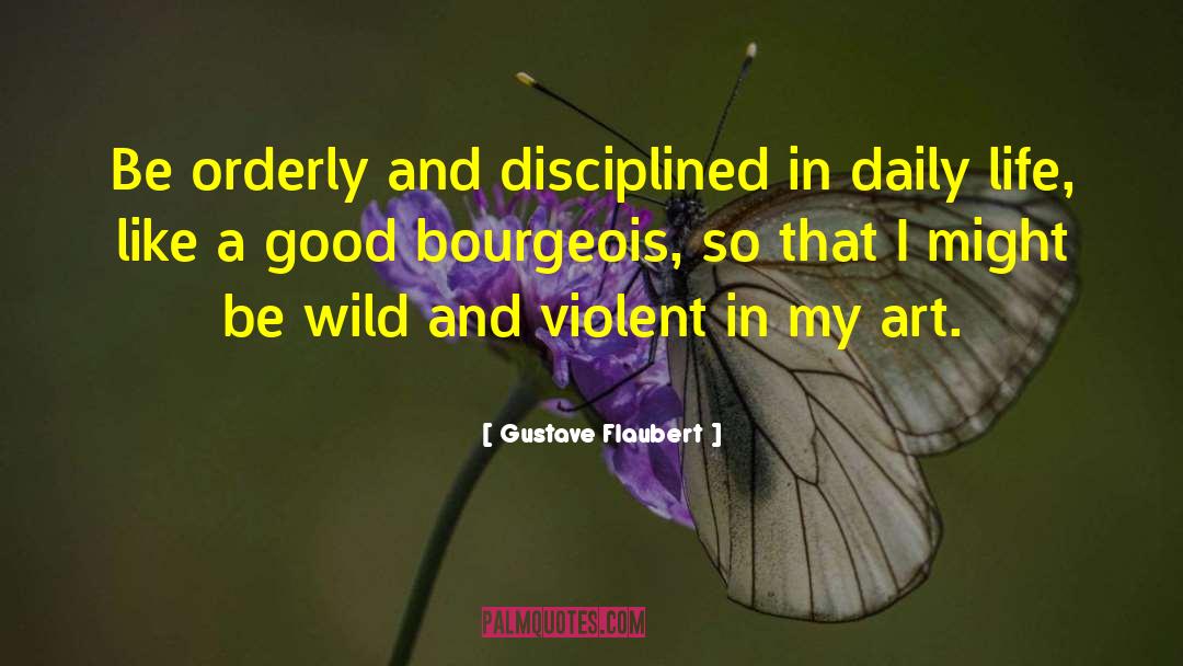 Be Wild quotes by Gustave Flaubert