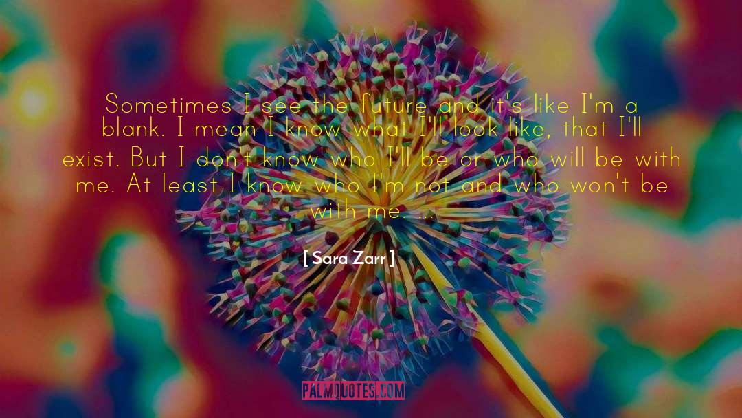 Be With Me quotes by Sara Zarr