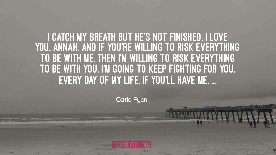 Be With Me quotes by Carrie Ryan