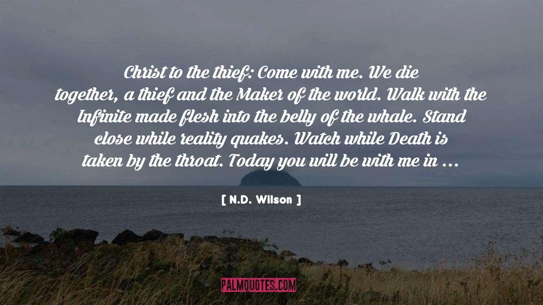 Be With Me quotes by N.D. Wilson