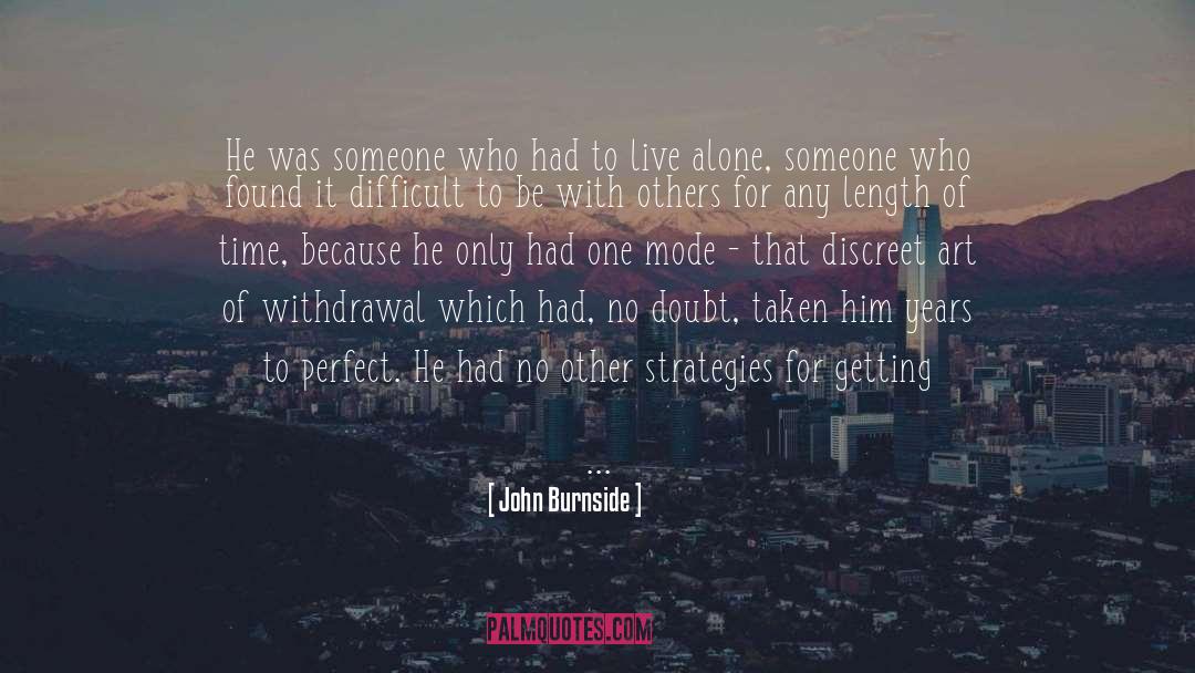 Be With Others quotes by John Burnside