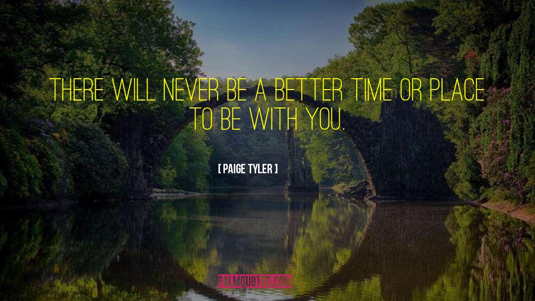 Be With You quotes by Paige Tyler