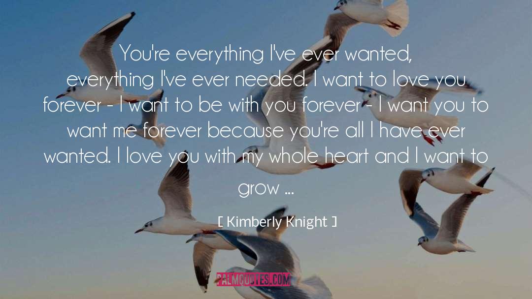 Be With You quotes by Kimberly Knight