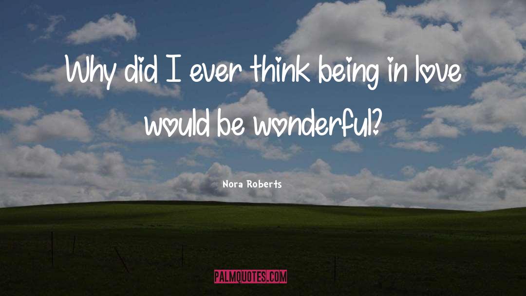 Be Wonderful quotes by Nora Roberts