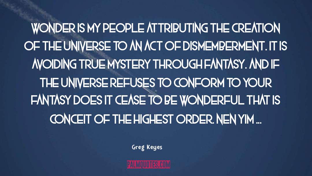 Be Wonderful quotes by Greg Keyes