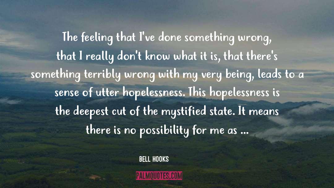 Be Worthy Of quotes by Bell Hooks