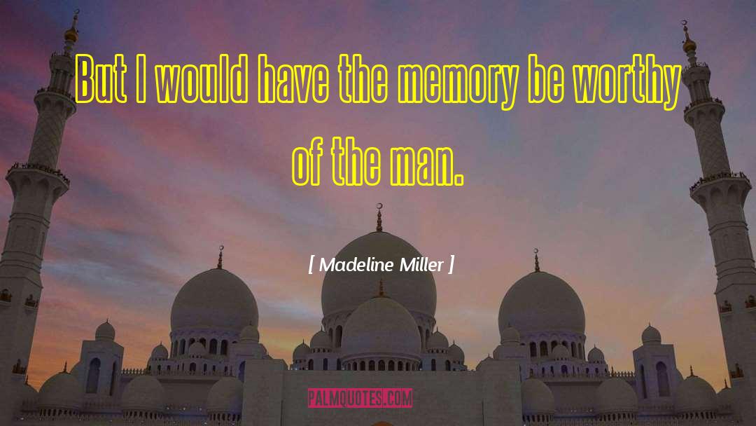 Be Worthy Of quotes by Madeline Miller