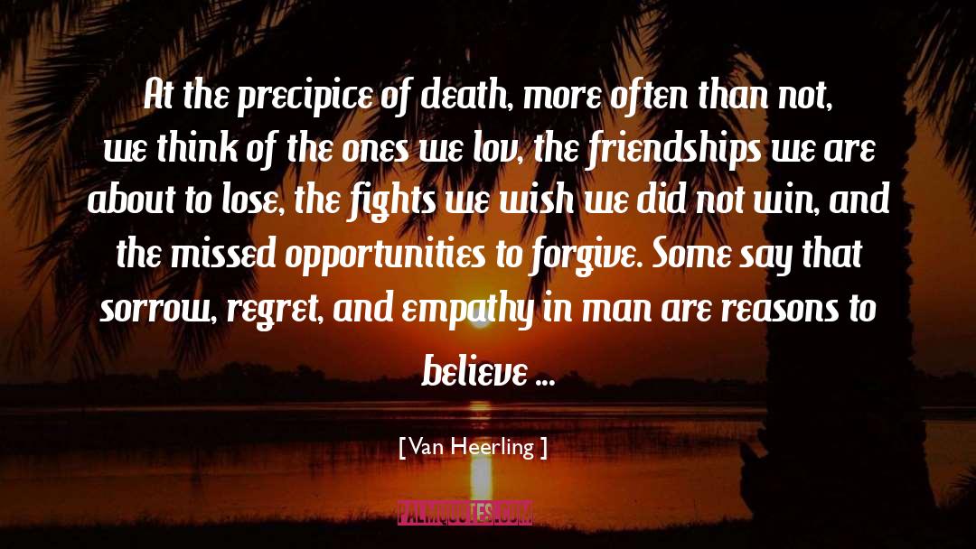 Be Worthy Of quotes by Van Heerling