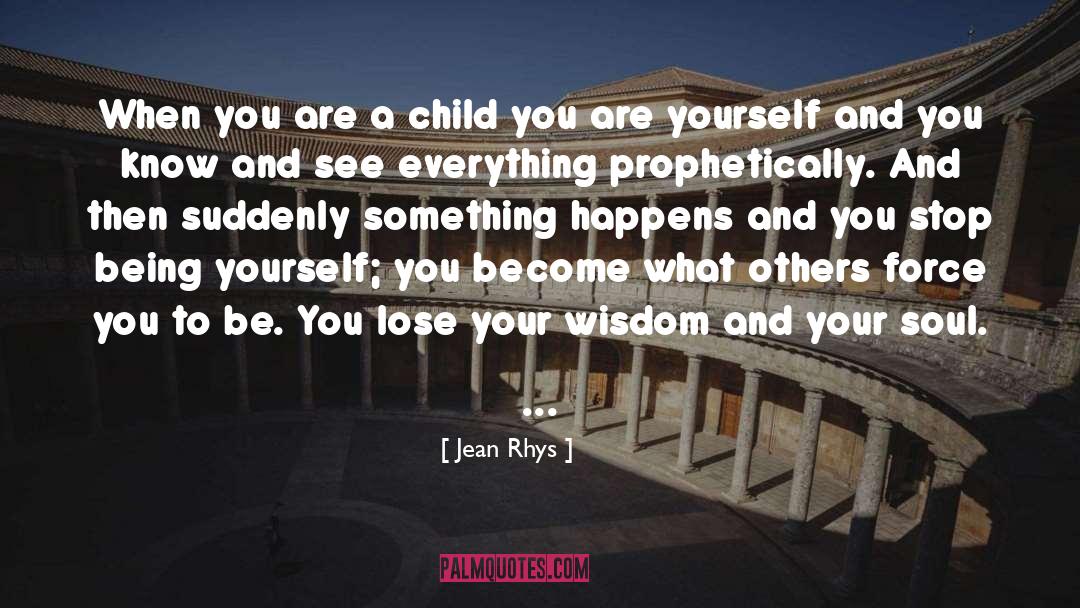 Be You quotes by Jean Rhys