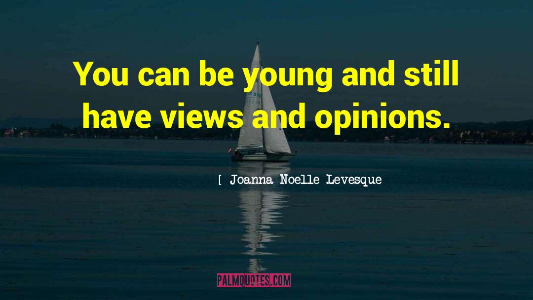 Be Young quotes by Joanna Noelle Levesque