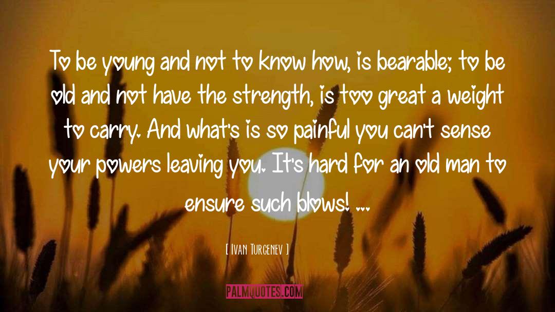 Be Young quotes by Ivan Turgenev