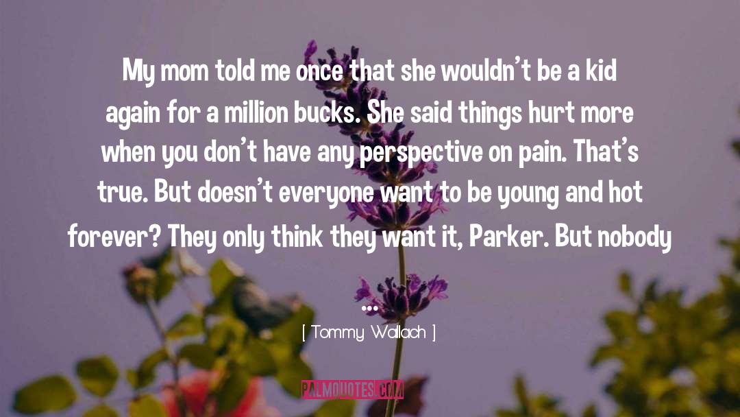 Be Young quotes by Tommy Wallach