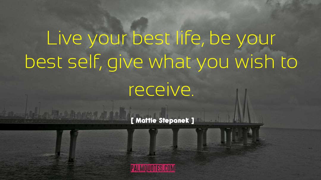 Be Your Best quotes by Mattie Stepanek