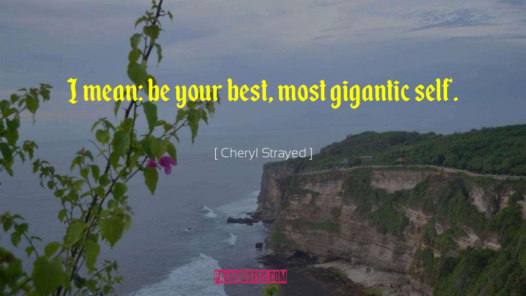 Be Your Best quotes by Cheryl Strayed