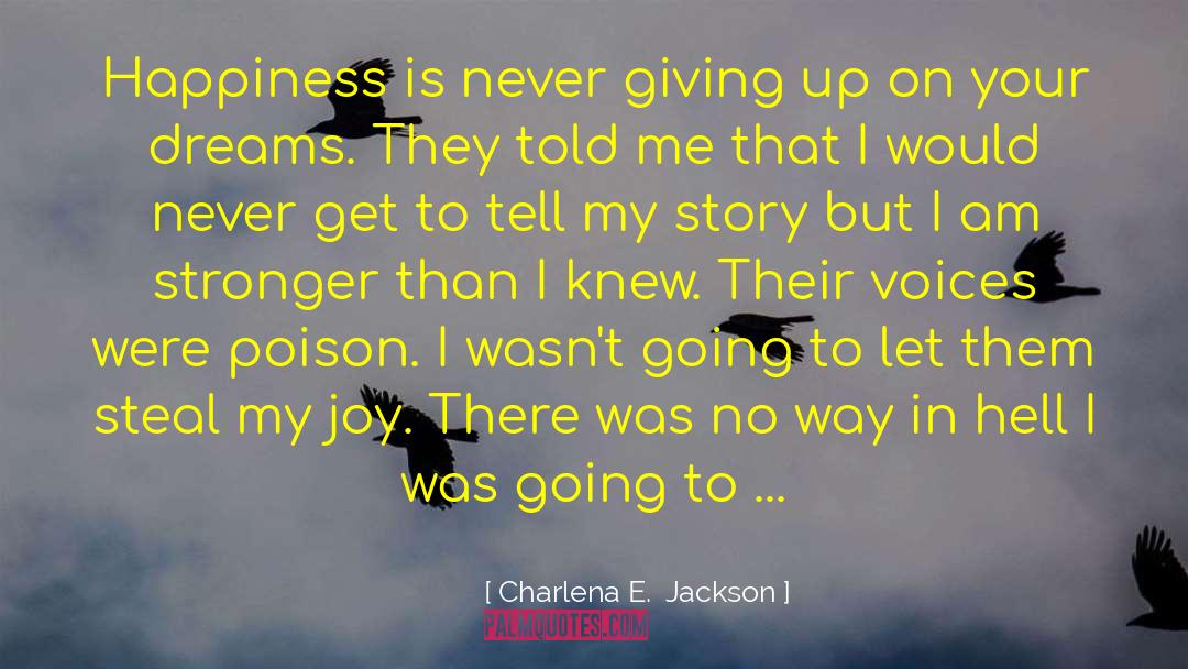 Be Your Happiness quotes by Charlena E.  Jackson