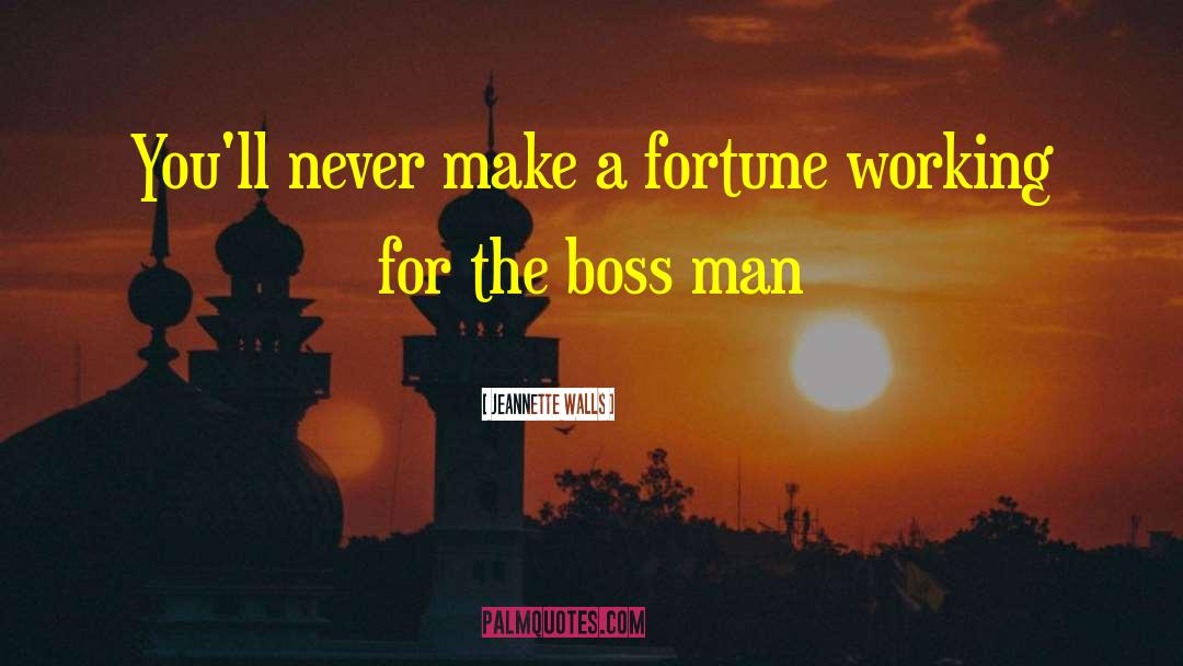 Be Your Own Boss Inspirational quotes by Jeannette Walls