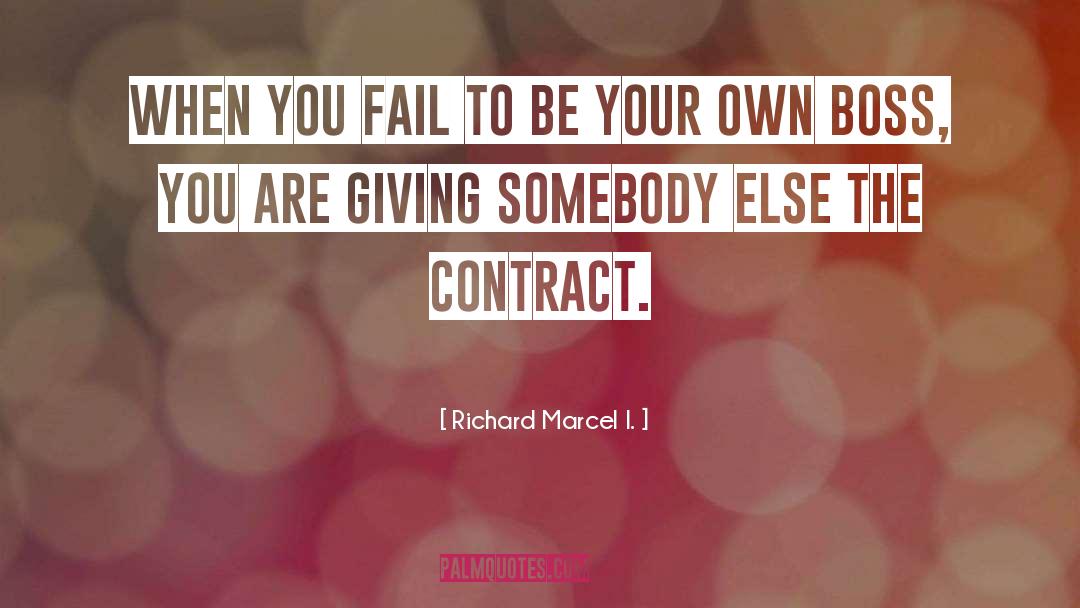 Be Your Own Boss Inspirational quotes by Richard Marcel I.