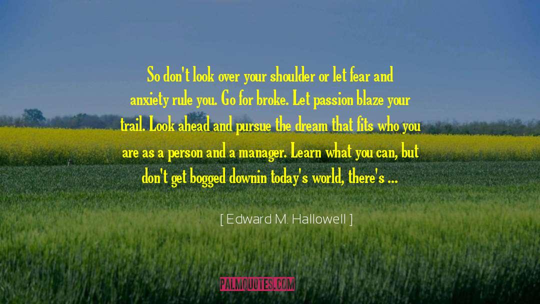 Be Your Own Person quotes by Edward M. Hallowell